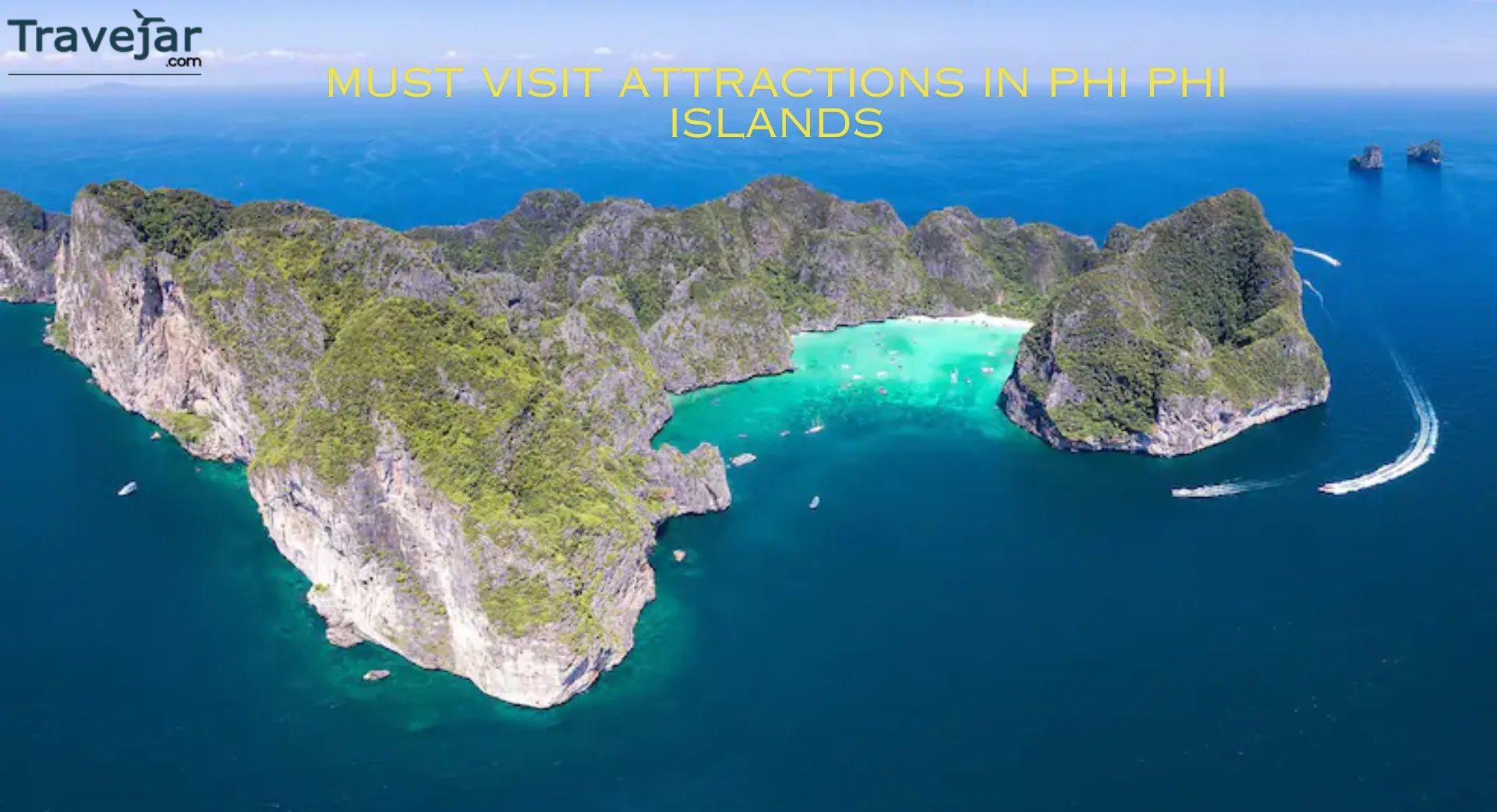 Must Visit Attractions In Phi Phi Islands